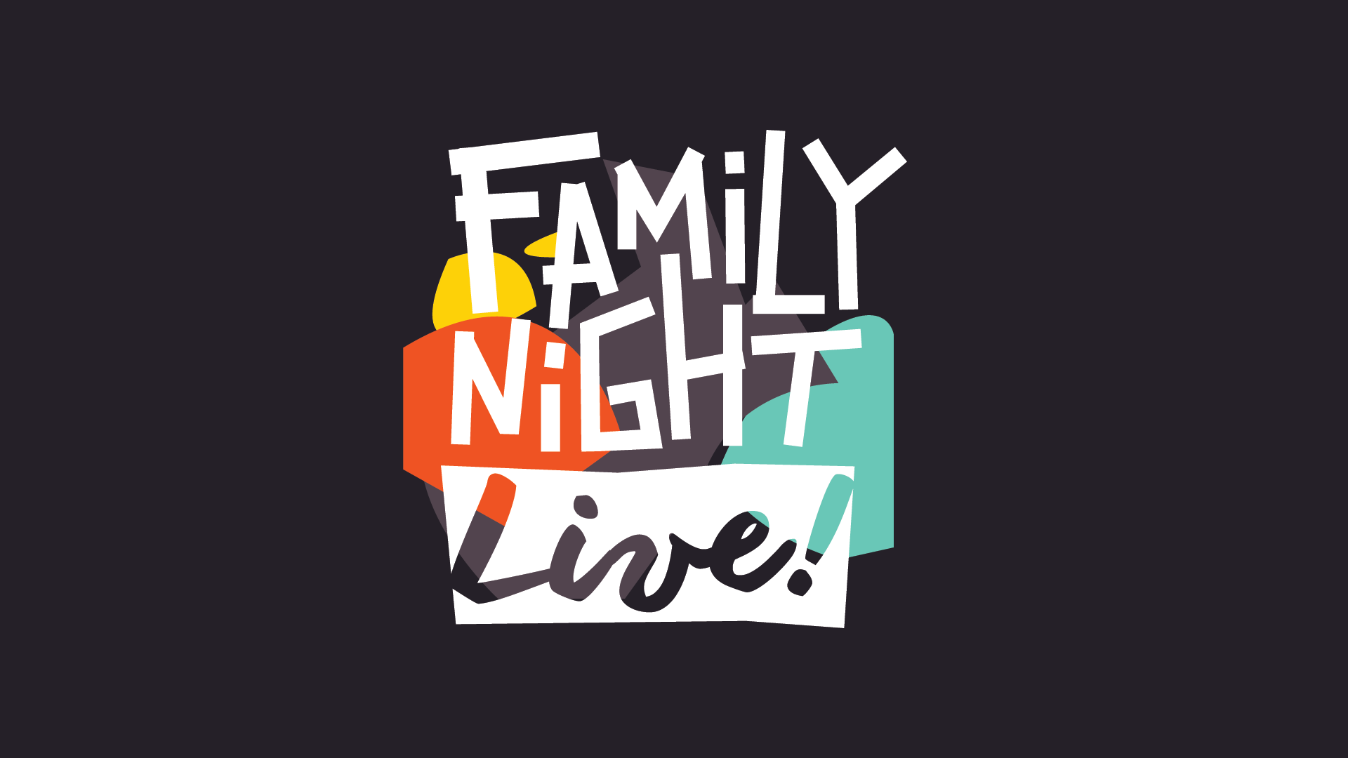 Family Night Live (FNL)